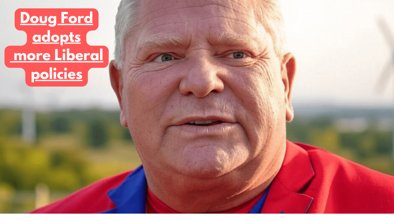 Doug Ford endorses more Liberal policies as Ontario election&nbsp;looms